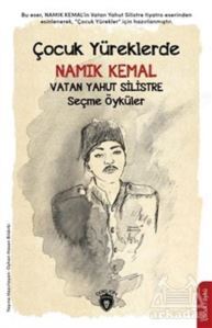 Çocuk Yüreklerde Namık Kemal - Vatan Yahut Silistre - Dorlion Yayınevi