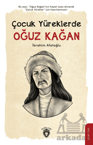 Çocuk Yüreklerde Oğuz Kağan - 1