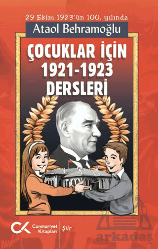 Çocuklar İçin 1921-1923 Dersleri - Cumhuriyet Kitapları