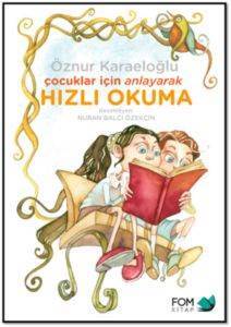 Çocuklar İçin Anlayarak Hızlı Okuma (8+ Yaş) - Fom Kitap