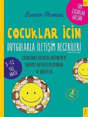 Çocuklar İçin Duygularla İletişim Becerileri; Çocuklarda Duygusal Düzenlemeye Yardımcı Aktiviteler, Oyunlar Ve Hikâyeler - 1