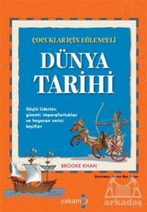 Çocuklar İçin Eğlenceli Dünya Tarihi - Yakamoz Yayınevi