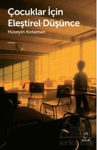 Çocuklar İçin Eleştirel Düşünce - Doruk Yayınları