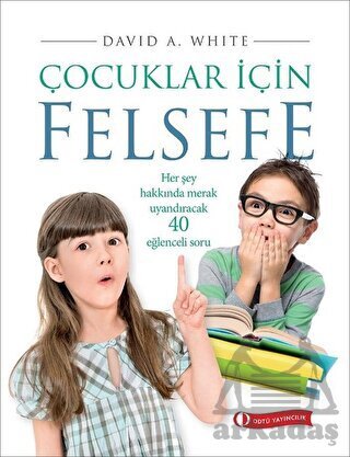 Çocuklar İçin Felsefe - ODTÜ Geliştirme Vakfı Yayıncılık