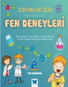 Çocuklar İçin Her Yönüyle Fen Deneyleri - 1