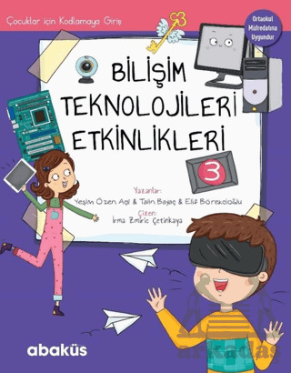 Çocuklar İçin Kodlamaya Giriş - Bilişim Teknolojileri Etkinlikleri 3 - Abaküs Kitap