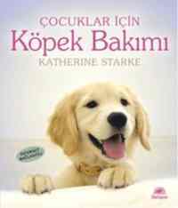 Çocuklar İçin Köpek Bakımı - İletişim Yayınevi