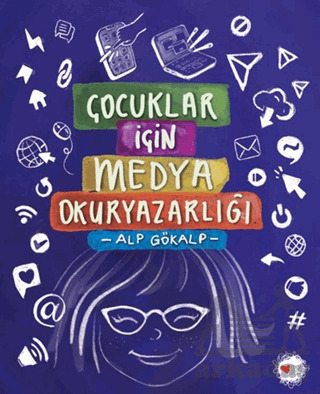 Çocuklar İçin Medya Okuryazarlığı - Can Çocuk Yayınları