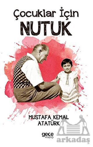 Çocuklar İçin Nutuk - Gece Kitaplığı