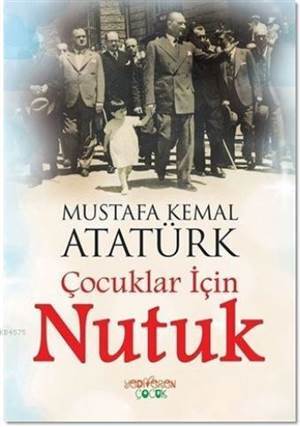 Çocuklar İçin Nutuk - Yediveren Yayınları
