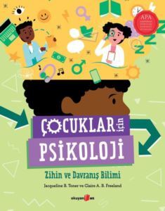 Çocuklar İçin Psikoloji - Zihin Ve Davranış Bilimi - Okuyan Us Yayınları