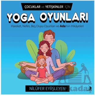Çocuklar Ve Yetişkinler İçin Yoga Oyunları - Destek Yayınları