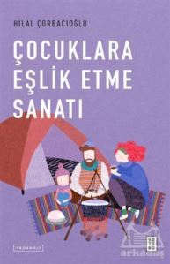 Çocuklara Eşlik Etme Sanatı - 1