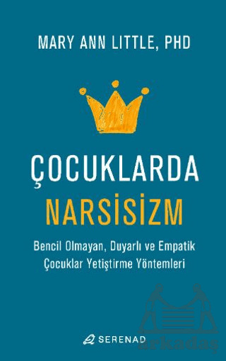 Çocuklarda Narsisizm - Serenad Yayınevi