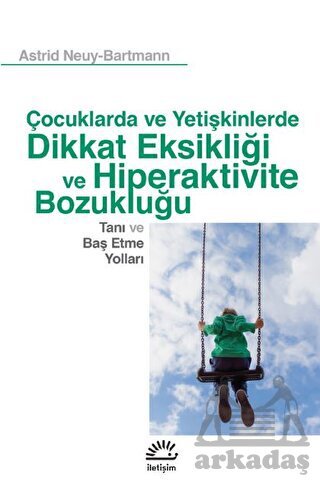 Çocuklarda ve Yetişkinlerde Dikkat Eksikliği ve Hiperaktivite Bozukluğu - 1