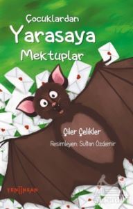 Çocuklardan Yarasaya Mektuplar - Yeni İnsan Yayınevi