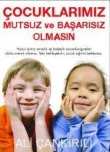 Çocuklarımız Mutsuz ve Başarısız Olmasın - Zafer Yayınları