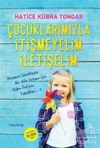 Çocuklarımızla İtişmeyelim İletişelim - Hayykitap