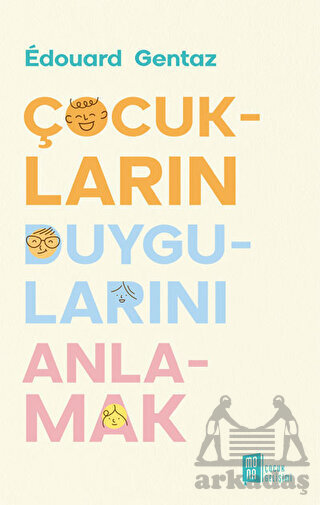 Çocukların Duygularını Anlamak - 2