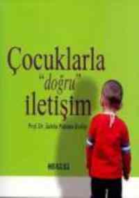 Çocuklarla Doğru İletişim - 1