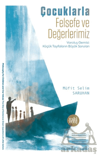 Çocuklarla Felsefe Ve Değerlerimiz - 1