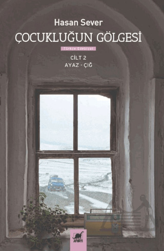 Çocukluğun Gölgesi 2. Cilt : Ayaz & Çığ - Ayrıntı Yayınları