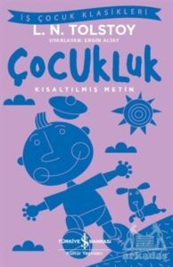 Çocukluk (Kısaltılmış Metin) - İş Bankası Kültür Yayınları