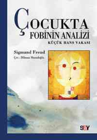 Çocukta Fobinin Analizi; Küçük Hans Vakası - Say Yayınları