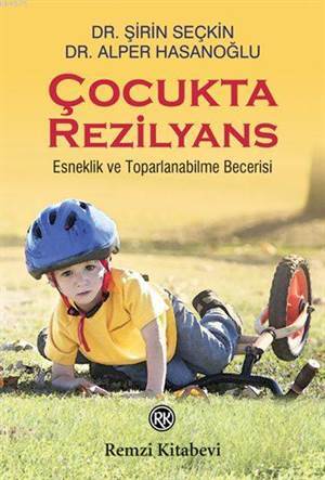 Çocukta Rezilyans; Esneklik ve Toparlanabilme Becerisi - Remzi Kitabevi