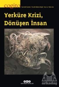 Cogito Sayı: 93 - Yerküre Krizi, Dönüşen İnsan - Yapı Kredi Yayınları - Dergi