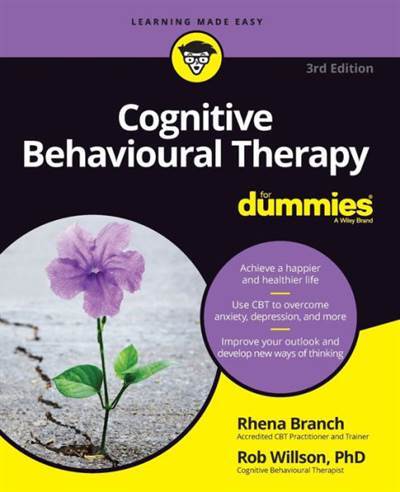 Cognitive Behavioural Therapy For Dummies - For Dummies