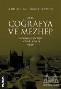 Coğrafya Ve Mezhep - Klasik Yayınları
