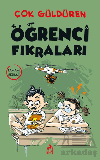 Çok Güldüren Öğrenci Fıkraları - Tamamı Resimli - Ren Kitap