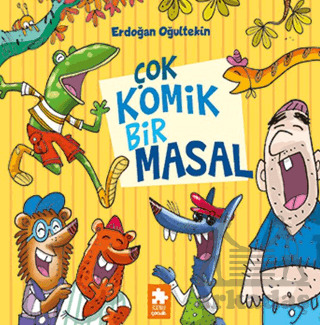 Çok Komik Bir Masal - Eksik Parça Yayınları