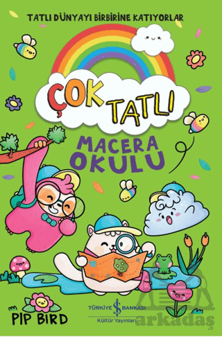 Çok Tatlı - Macera Okulu - İş Bankası Kültür Yayınları