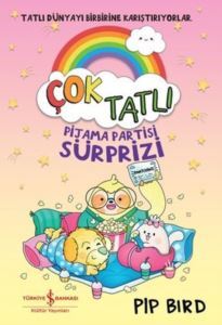 Çok Tatlı - Pijama Sürprizi - İş Bankası Kültür Yayınları