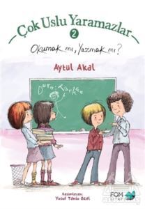 Çok Uslu Yaramazlar 2; Okumak Mı Yazmak Mı - Fom Kitap