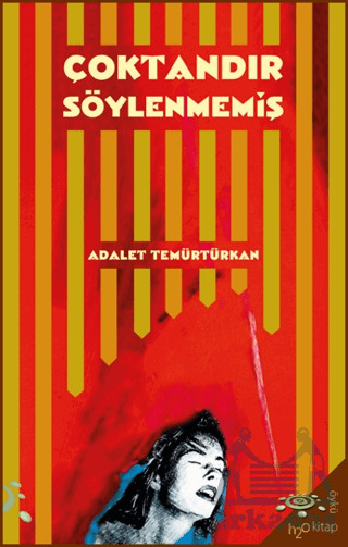 Çoktandır Söylenmemiş - H2o Kitap