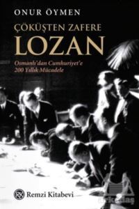 Çöküşten Zafere Lozan - Remzi Kitabevi