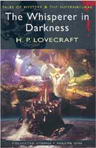 Collected Short Stories 1: The Whisperer in Darkness - Wordsworth