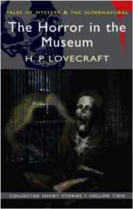 Collected Short Stories 2: The Horror in Museum - 1