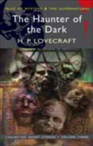 Collected Short Stories 3: The Haunter of the Dark - 1