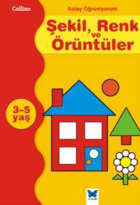 Collins - Şekil, Renk ve Örüntüler Yaş 3-5 - Mavi Kelebek Yayınları