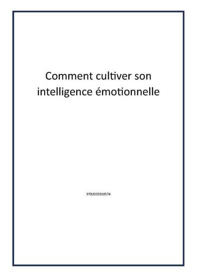 Comment cultiver son intelligence émotionnelle - Publisher