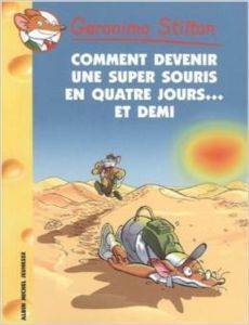 Comment devenir une super souris en quatre jours... et demi! (Tome 30) - Albin Michel