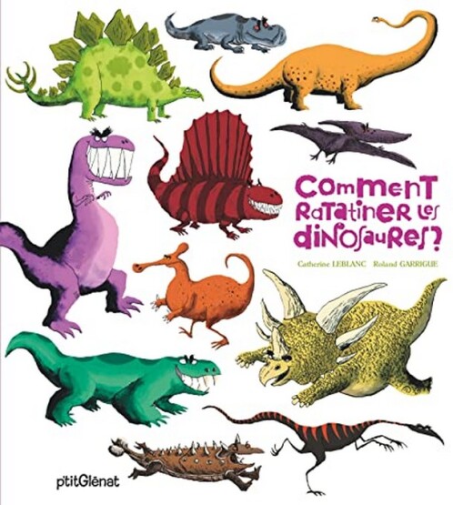 Comment ratatiner les dinosaures ? - Publisher