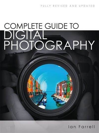 Complete Guide to Digital Photography - Quercus
