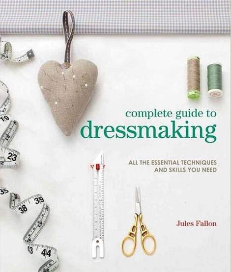 Complete Guide to Dressmaking - Complete Guide - 1