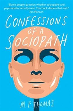 Confessions of a Sociopath: A Life Spent Hiding in Plain Sight - 1