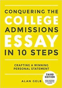 Conquering the College Admissions Essay in 10 Steps, Third Edition - 1